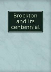 Brockton and its centennial