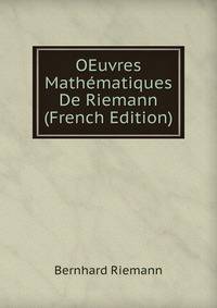 OEuvres Mathematiques De Riemann (French Edition)