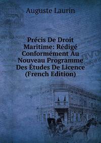 Precis De Droit Maritime: Redige Conformement Au Nouveau Programme Des Etudes De Licence (French Edition)
