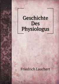 Geschichte Des Physiologus (German Edition)