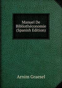 Manuel De Bibliotheconomie (Spanish Edition)