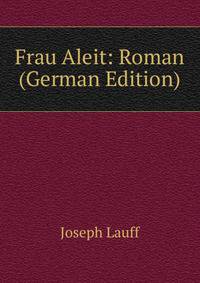 Frau Aleit: Roman (German Edition)