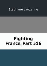 Fighting France, Part 516