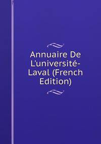 Annuaire De L'universit?-Laval (French Edition)