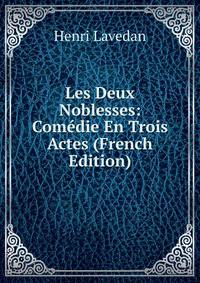 Les Deux Noblesses: Comedie En Trois Actes (French Edition)