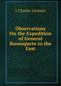 Observations On the Expedition of General Buonaparte to the East