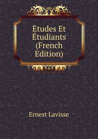 Etudes Et Etudiants (French Edition)
