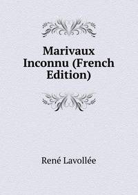 Marivaux Inconnu (French Edition)