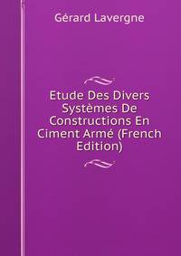 Etude Des Divers Systemes De Constructions En Ciment Arme (French Edition)