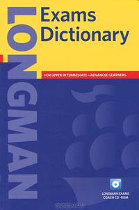 Longman Exams Dictionary for Upper Intermediate - Advanced Learners + CD