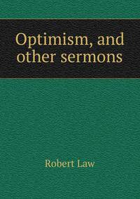 Optimism, and other sermons