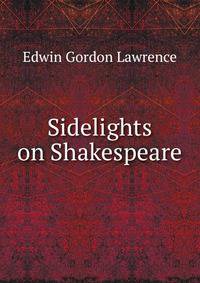Sidelights on Shakespeare