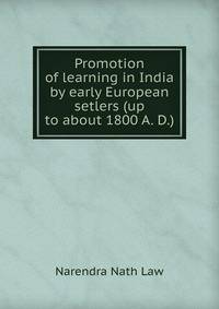 Promotion of learning in India by early European setlers (up to about 1800 A. D.)