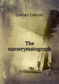 The nurserymatograph