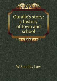 Oundle's story: a history of town and school