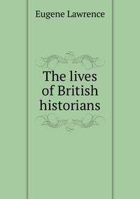 The lives of British historians
