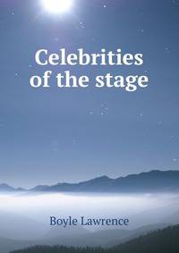 Celebrities of the stage