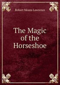 The Magic of the Horseshoe