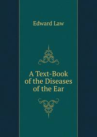 A Text-Book of the Diseases of the Ear