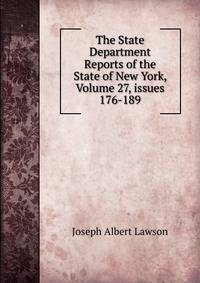 The State Department Reports of the State of New York, Volume 27, issues 176-189