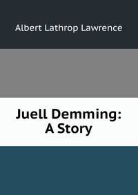 Juell Demming: A Story