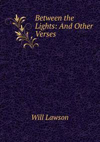Between the Lights: And Other Verses