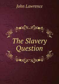 The Slavery Question
