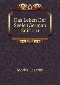 Das Leben Der Seele (German Edition)