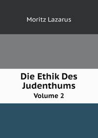 Die Ethik Des Judenthums, Volume 2 (German Edition)