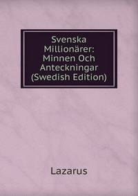 Svenska Millionarer: Minnen Och Anteckningar (Swedish Edition)