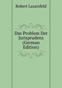 Das Problem Der Jurisprudenz (German Edition)