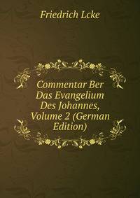 Commentar Ber Das Evangelium Des Johannes, Volume 2 (German Edition)