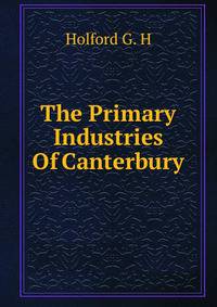 The Primary Industries Of Canterbury
