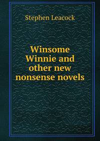 Winsome Winnie and other new nonsense novels