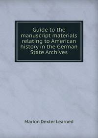 Guide to the manuscript materials relating to American history in the German State Archives