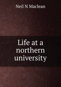 Life at a northern university