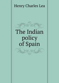 The Indian policy of Spain
