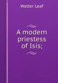 A modern priestess of Isis;
