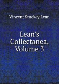 Lean's Collectanea, Volume 3