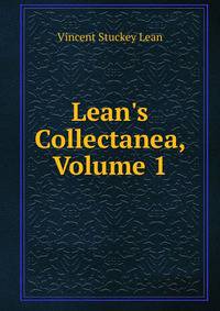 Lean's Collectanea, Volume 1