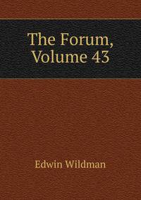 The Forum, Volume 43