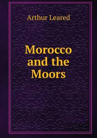 Morocco and the Moors