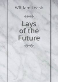 Lays of the Future
