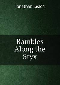 Rambles Along the Styx