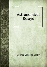 Astronomical Essays