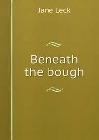Beneath the bough