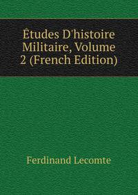 ?tudes D'histoire Militaire, Volume 2 (French Edition)