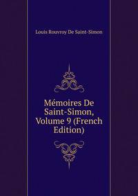 Memoires De Saint-Simon, Volume 9 (French Edition)