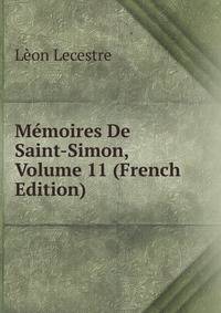Memoires De Saint-Simon, Volume 11 (French Edition)