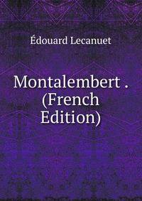 Montalembert . (French Edition)